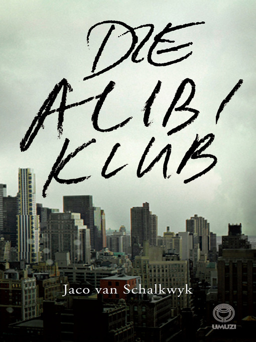 Title details for Die Alibi Klub by Jaco van Schalkwyk - Available